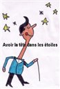 Avoir la t&ecirc;te dans les &eacute;toiles