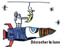 D&eacute;crocher la lune