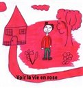 Voir la vie en rose